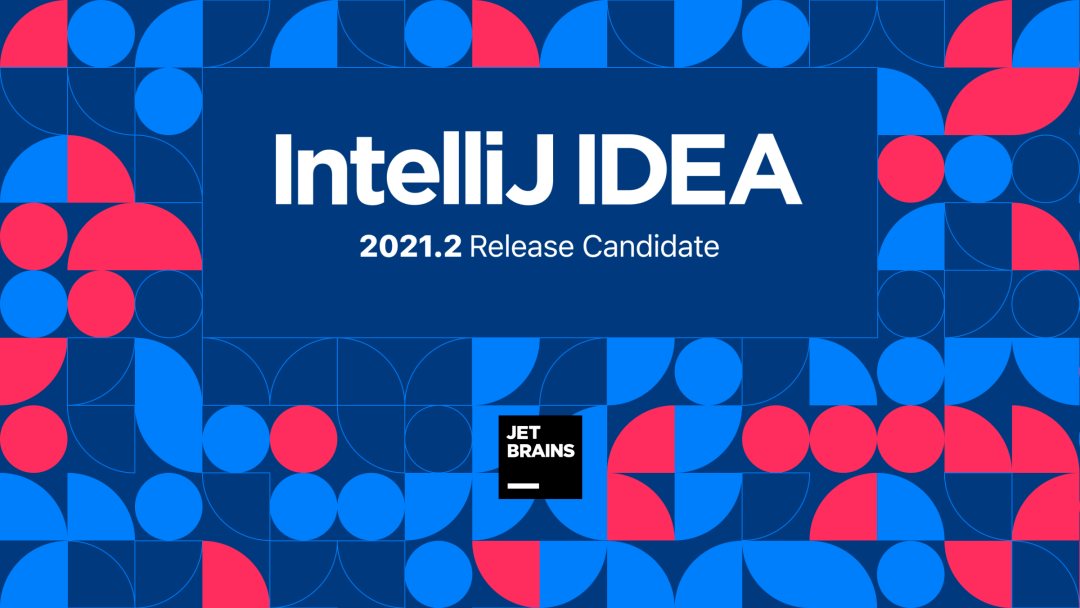 intellijidea20212rc发布