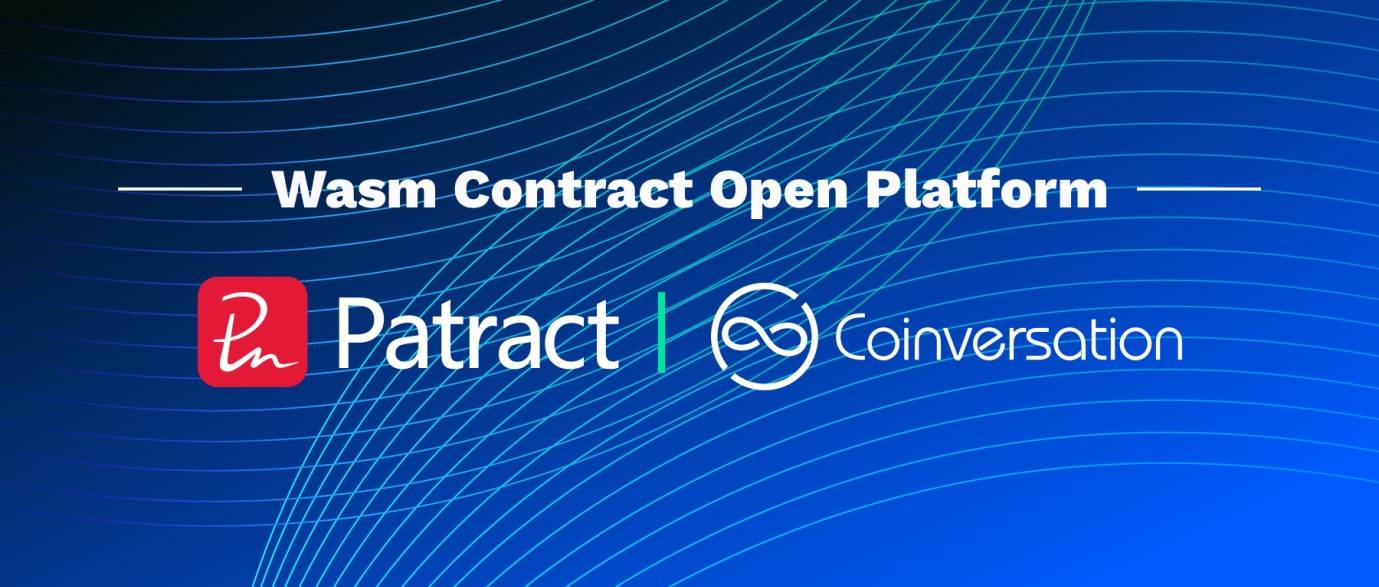 波卡|波卡合成资产协议CoinverSation宣布加入Patract Wasm合约开放平台