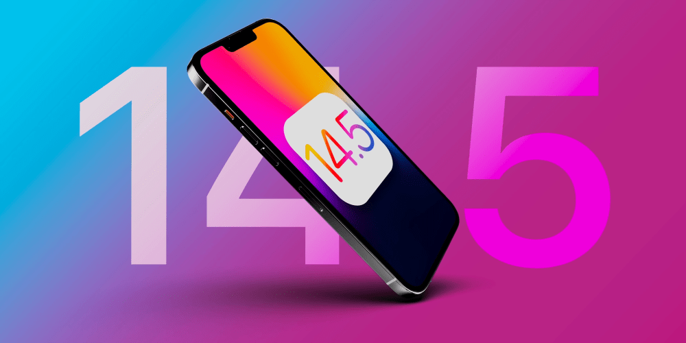 原创iOS 14.5 正式版来了！新功能总结与更新建议